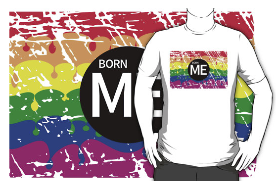 t-shirt, gay pride, rainbow, born me, gay, lesbian, gay rights, political, politics, rainbow colours, dripping paint, homosexual, sexuality, relationships, love, gay love, lesbian pride, flag, distressed flag