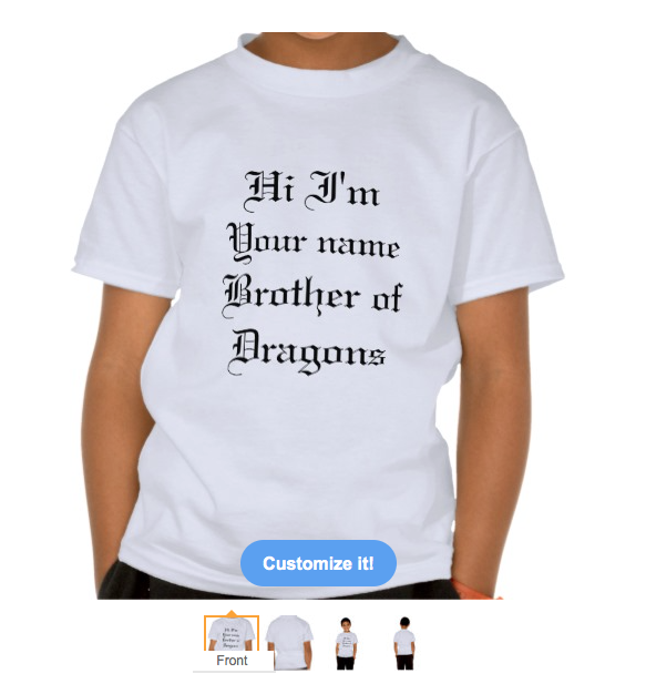 Shirt, dragon, mother of dragons, tv shows, dragons, funny dragon, gothic, brother of dragons, sisters, annoying sisters, naughty, television, popular culture, gothic script, shirtcture