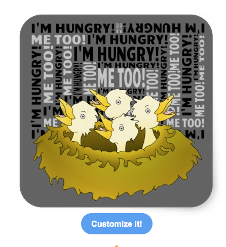 nesting, birds in a nest, little birds, chicks in a nest, nest, hungry, i'm hungry, typograpy, feed me, square sticker