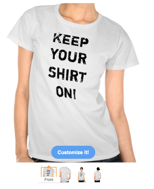 keep your on, hacked, selfie, naked, photos, nude, privacy, funny, humour, nude selfie, t shirts