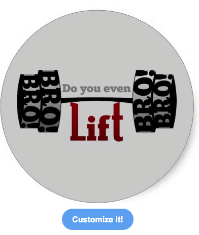 do you lift, do you even lift, do you even lift bro, weights, body building, typography, barbells weights, work out, fitness, sarcasm, round sticker, sticker
